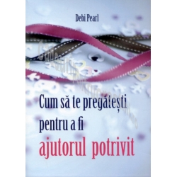 Cum să te pregăteşti pentru a fi ajutorul potrivit 